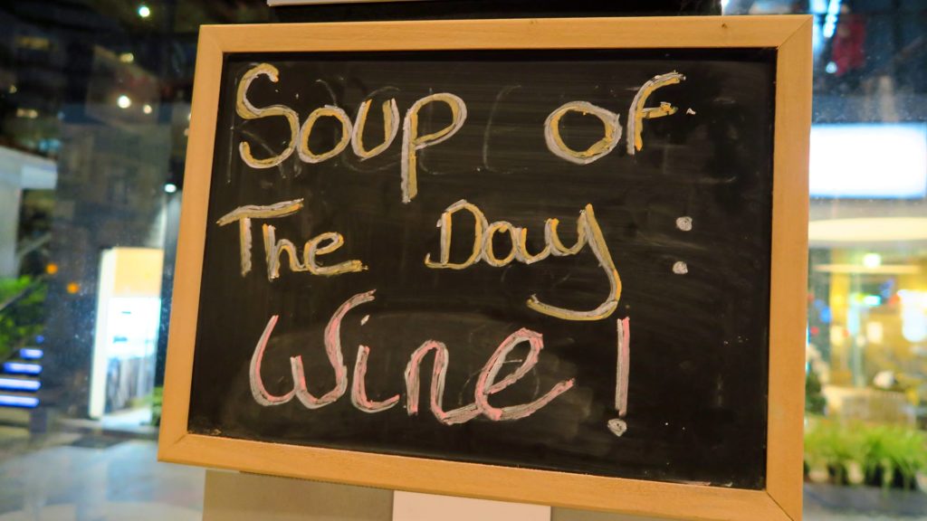 Sign at the Wine Depot: 'Soup of the Day: Wine!'