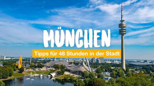 München Städtereise - Tipps für 48 Stunden in der Stadt
