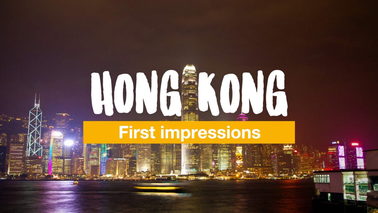 First impressions of Hong Kong