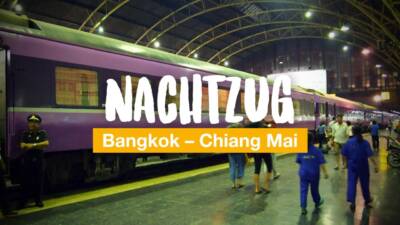 Von Bangkok nach Chiang Mai mit dem Nachtzug