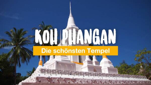 Koh Phangan - die 5 schönsten Tempel der Insel