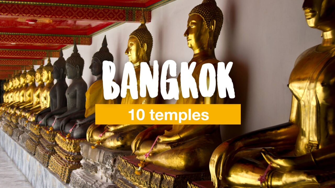 10 temples you should not miss in Bangkok
