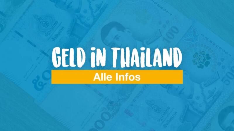 Geld in Thailand – Infos über Währung, Geld abheben, Kreditkarte