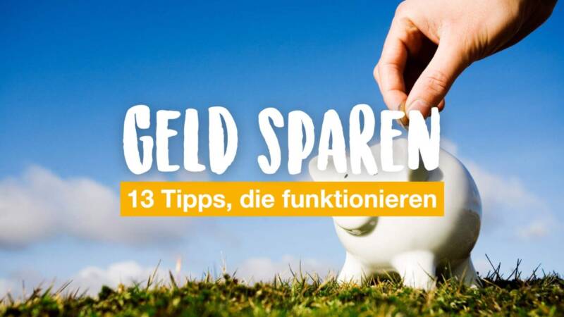 Geld sparen zum Reisen - 13 Tipps, die funktionieren