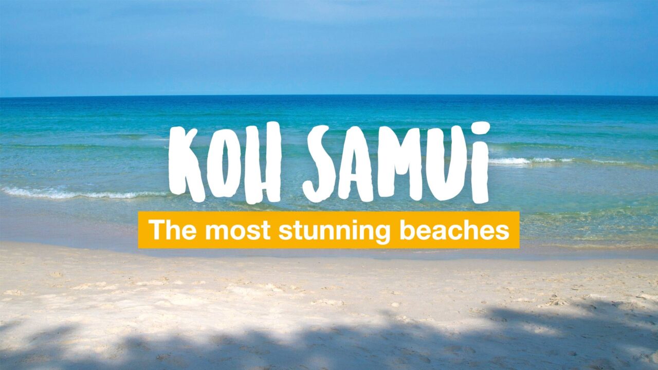 Koh Samui beach guide - the most stunning beaches of the island