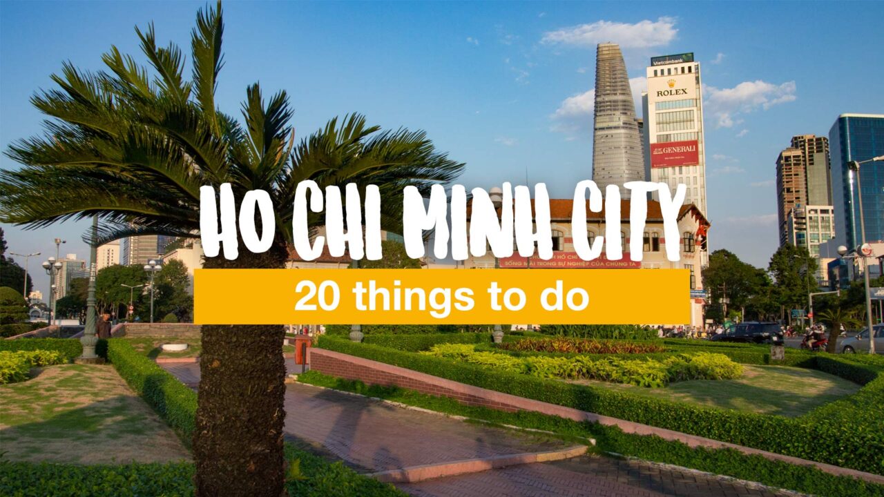 20 things to do in Ho Chi Minh City (Saigon)