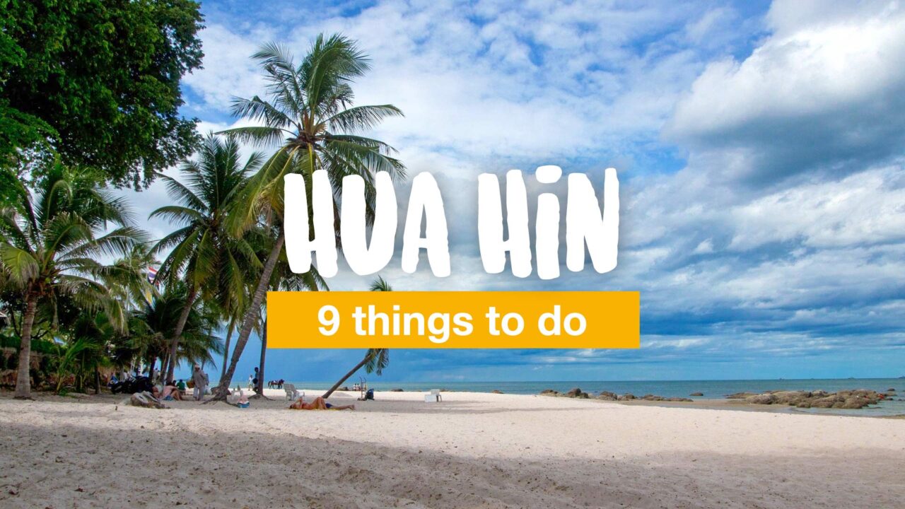 9 things to do in Hua Hin