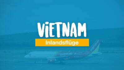 Inlandsflüge Vietnam – alle Infos zu Billigflügen