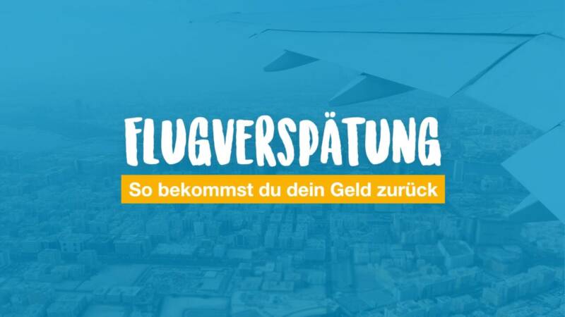 Flugverspätung – so bekommst du dein Geld zurück
