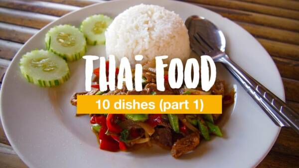 Thai Food - 10 dishes that you must try (part 1)