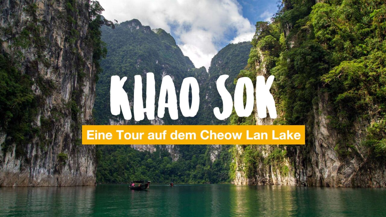 Khao Sok Nationalpark - eine Tour auf dem Cheow Lan Lake