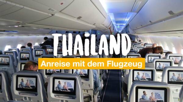 Anreise Thailand – Infos zur Anreise mit dem Flugzeug