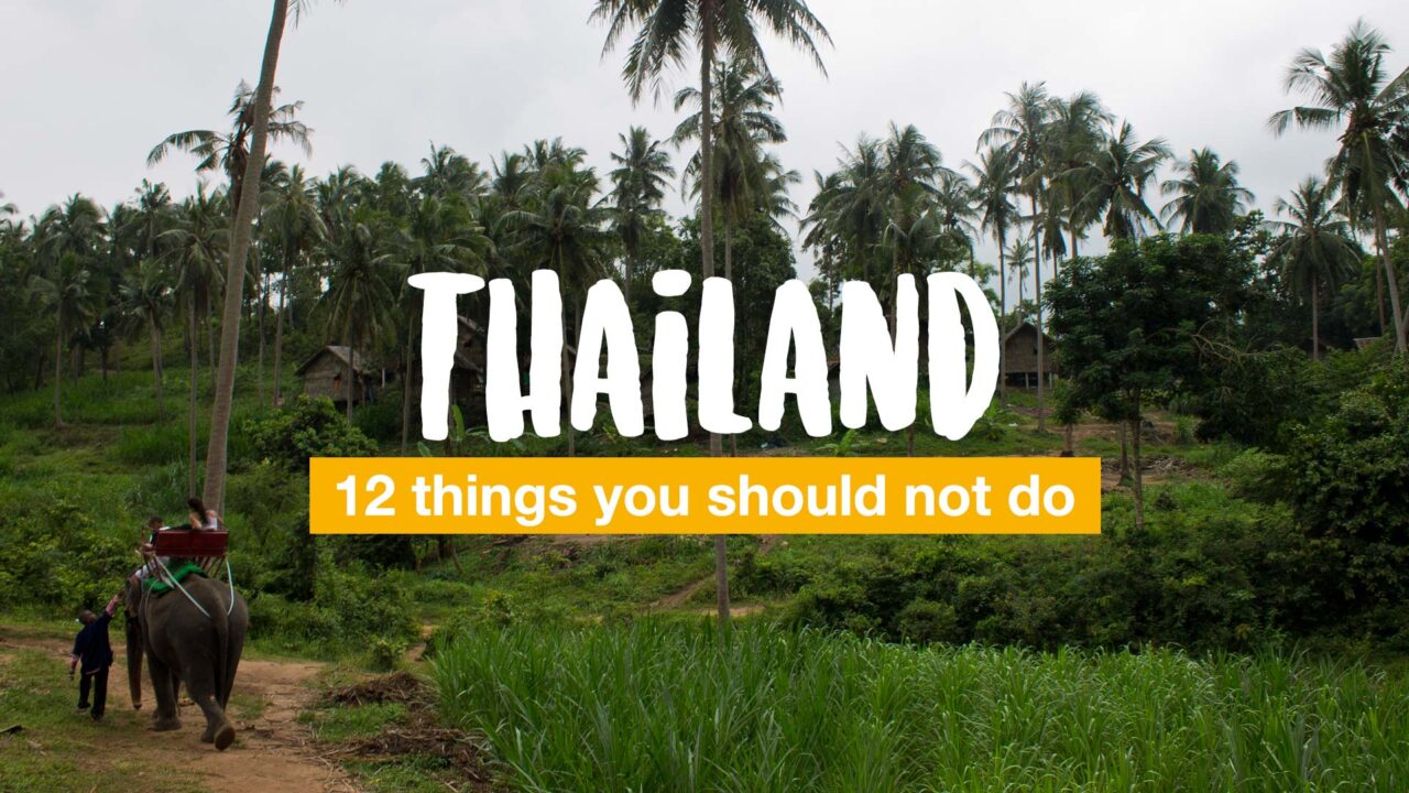 12 things you should not do in Thailand
