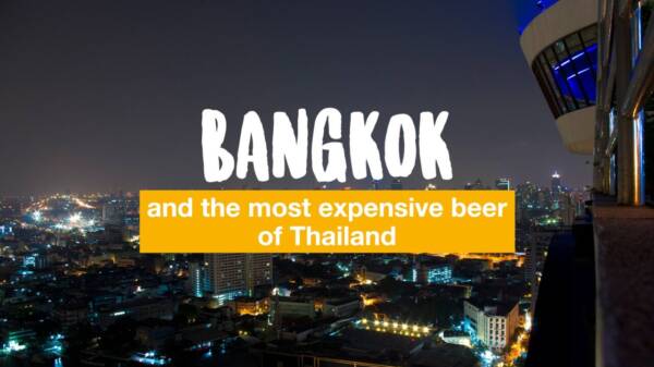 Bangkok and the most expensive beer of Thailand (how to buy a brewery)
