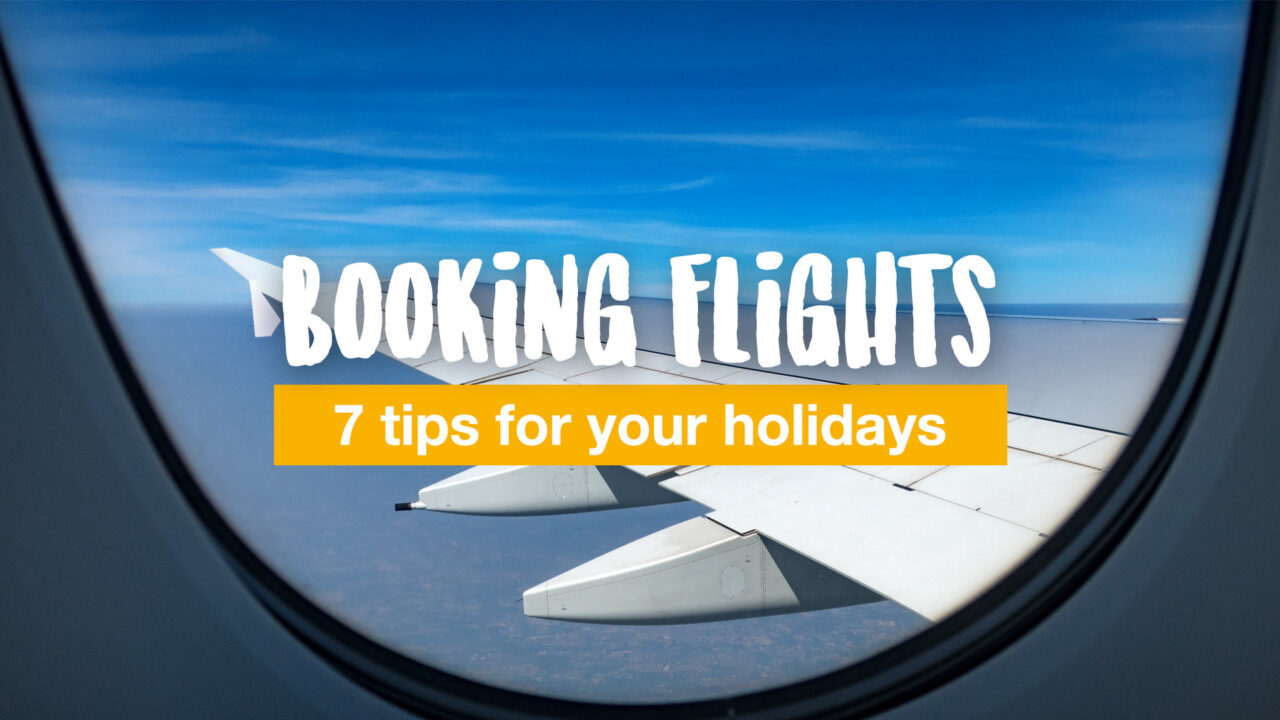 How to book the best flights for your holiday