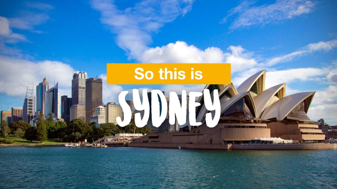 So this is Sydney...