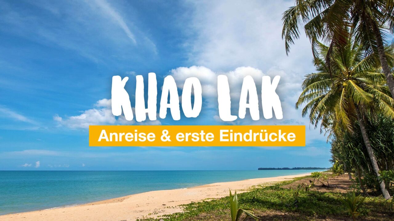 Khao Lak - Anreise und erste Eindrücke