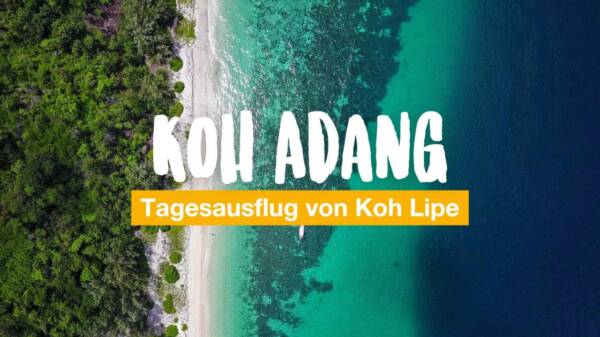 Koh Adang – Tagesausflug von Koh Lipe