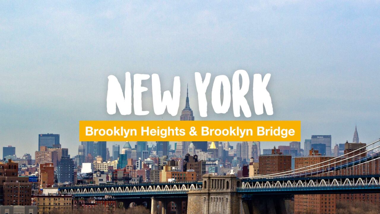Brooklyn Heights und Brooklyn Bridge
