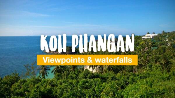 The best viewpoints and waterfalls on Koh Phangan
