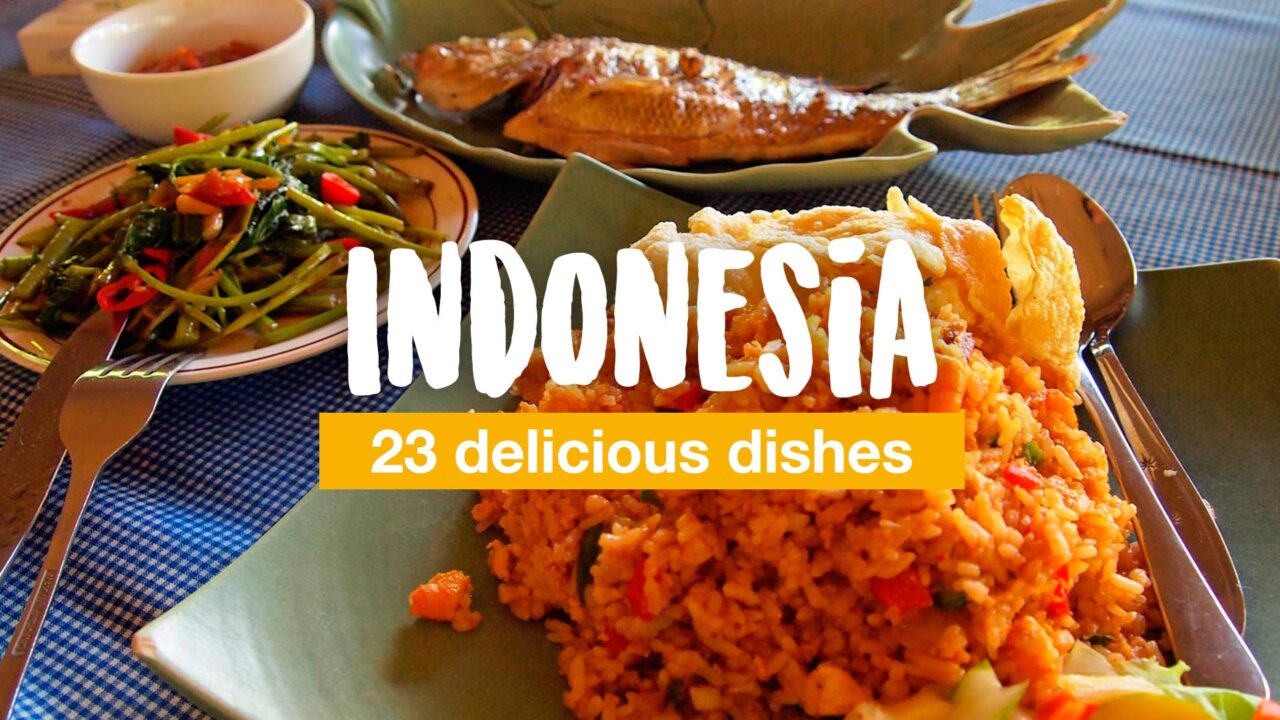 Indonesia Food: 23 Delicious Dishes You Shouldn't Miss