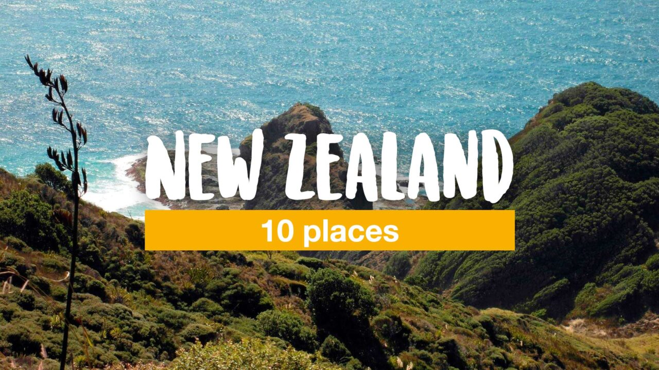10 places you should see in New Zealand