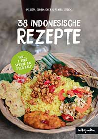 Indonesien Kochbuch: 38 Indonesische Rezepte