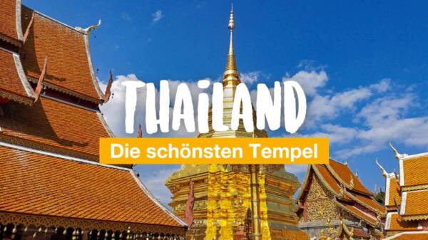 Die schönsten Tempel in Thailand