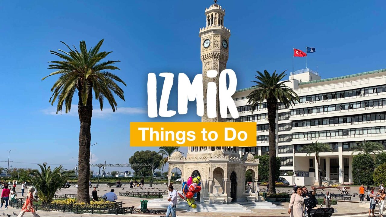 One Day in Izmir - 7 Things to Do