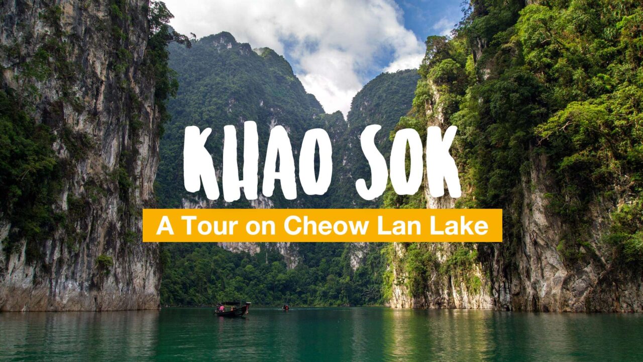 Khao Sok National Park - A Tour on Cheow Lan Lake