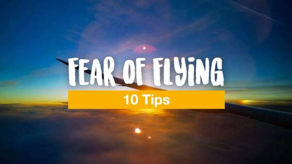 Fear of Flying - 10 Tips on How to Overcome It