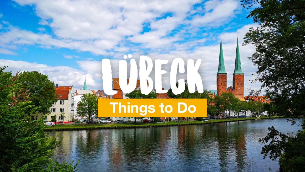 Lübeck Day Trip: 11 Amazing Things to Do