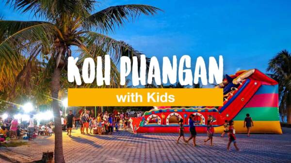 Koh Phangan With Kids - 10 Things to Do for Families