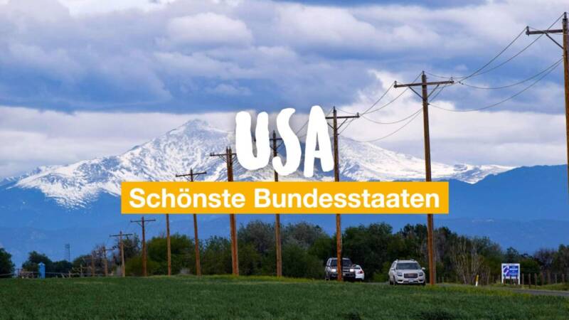 Schönste Bundesstaaten der USA - diese 5 solltest du besuchen