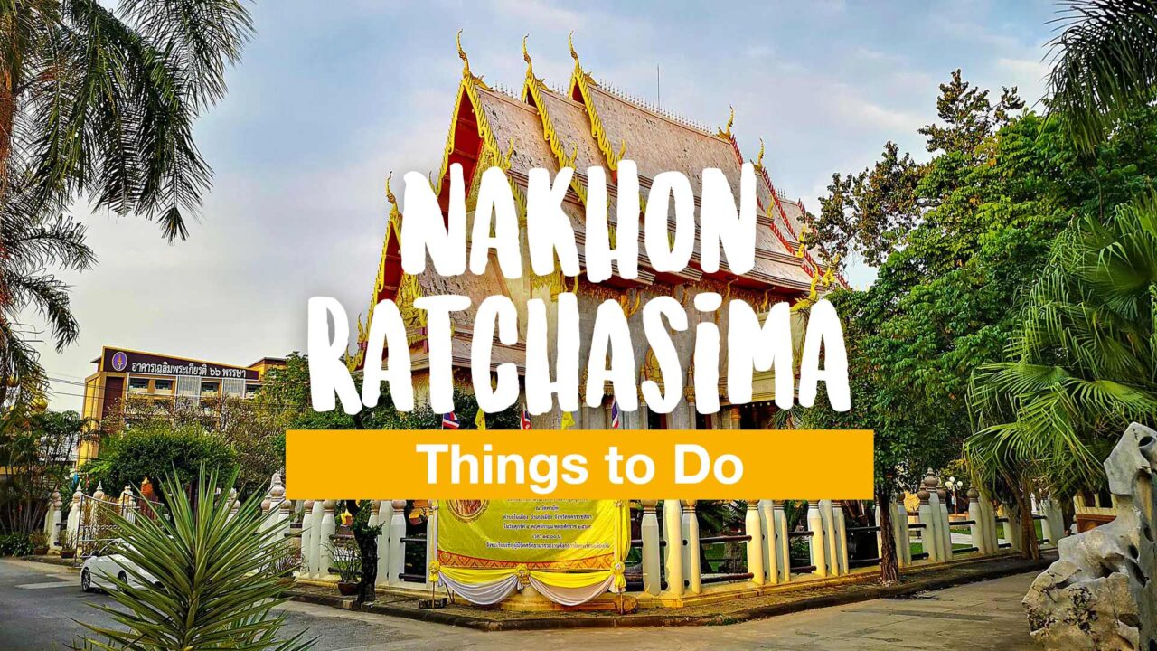 Nakhon Ratchasima Things to Do