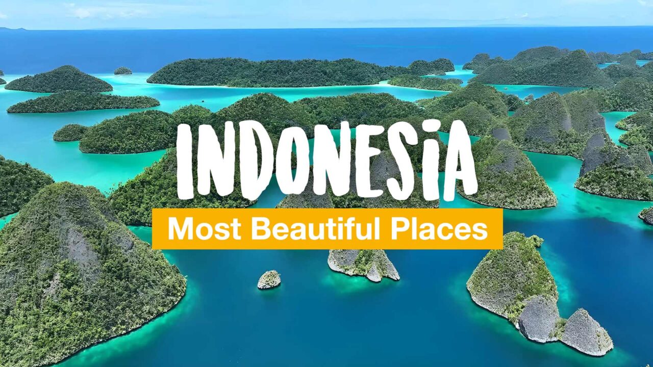 Indonesia Most Beautiful Places - 10 Highlights