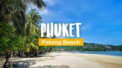 Phuket Patong – Tipps und Aktivitäten für Patong Beach