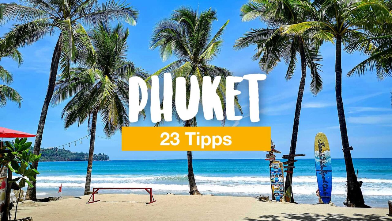Phuket Tipps - die schönsten Sehenswürdigkeiten der Insel