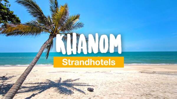 Khanom Hotels am Strand – die 8 besten Unterkünfte