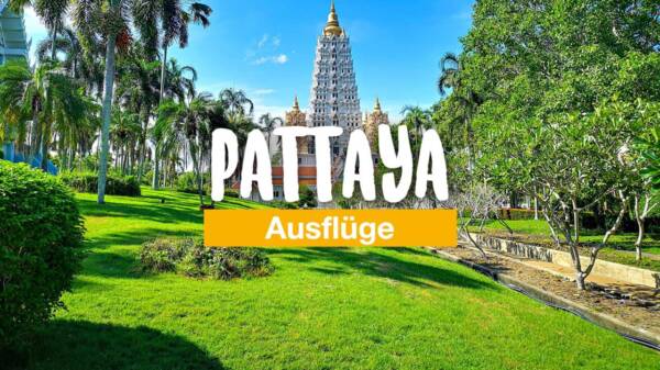 Pattaya Ausflüge in der Umgebung auf eigene Faust