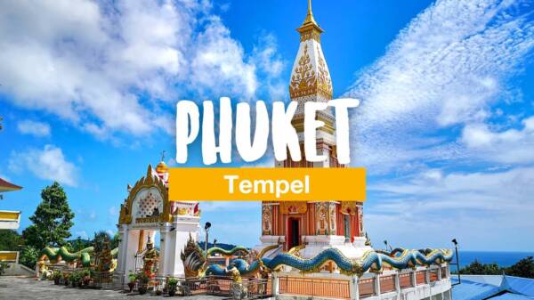 Phuket Tempel - die 13 schönsten (inkl. Geheimtipps)