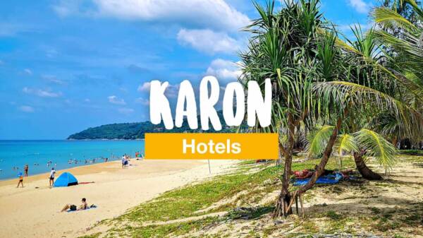 Phuket Karon Hotels - Our Tips and Recommendations